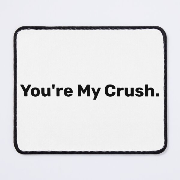 Item preview, You're My Crush - Valentine's day designed and sold by BopleDesigns.