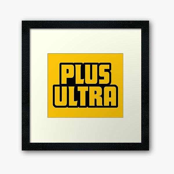 PLUS ULTRA! Word Art Framed Art Print