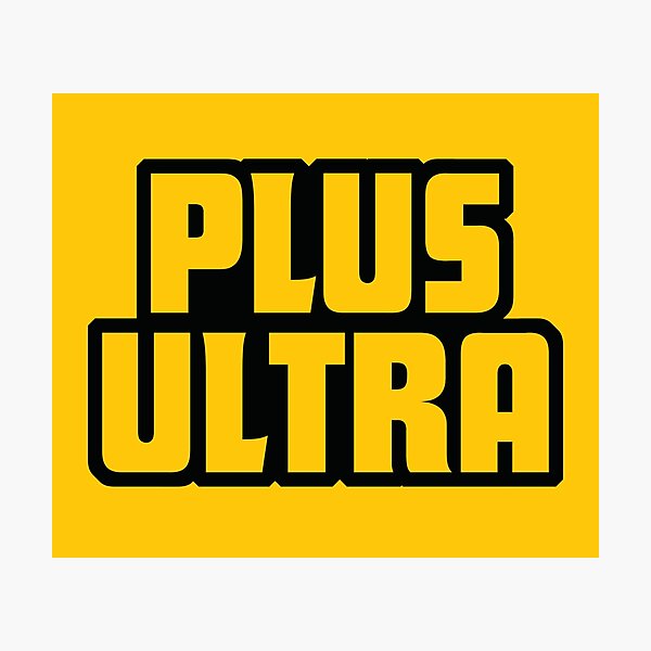 PLUS ULTRA! Word Art Photographic Print