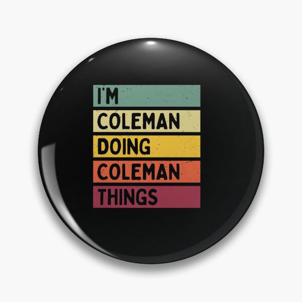 Item preview, I M COLEMAN DOING COLEMAN THINGS FUNNY PERSONALIZED QUOTE designed and sold by sobriowslen.