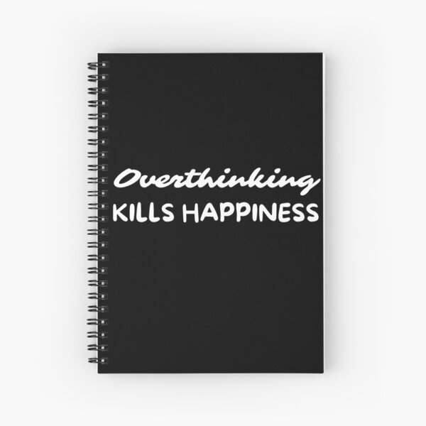 Item preview, Overthinking Kills Happiness Overthinker designed and sold by pixelone.