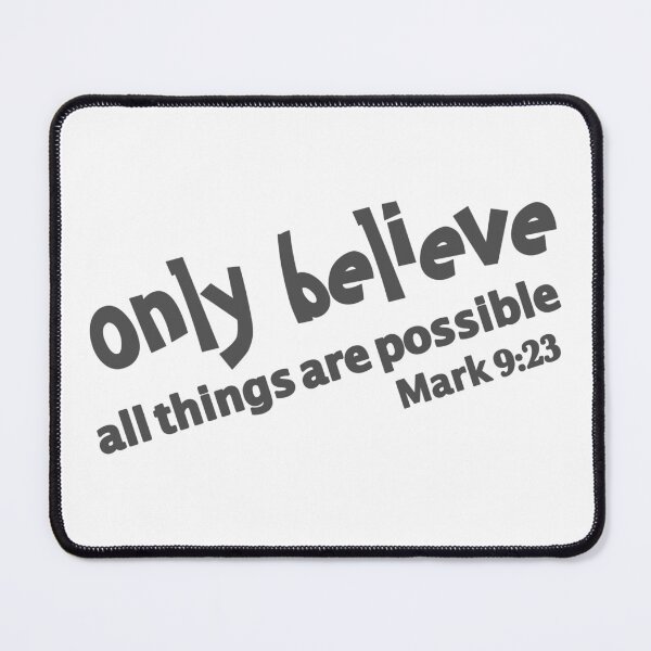 Item preview, Christian Design - Only Believe - Mark 9 verse 23 designed and sold by simplydesignart.