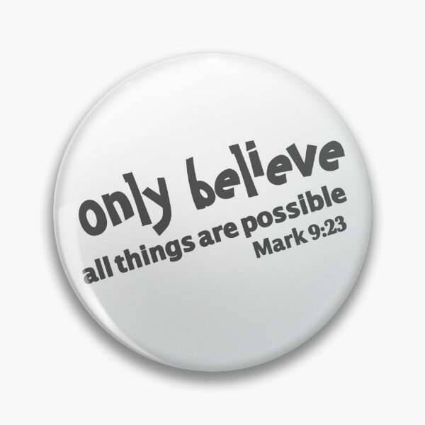 Item preview, Christian Design - Only Believe - Mark 9 verse 23 designed and sold by simplydesignart.