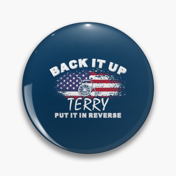 Item preview, BACK IT UP TERRY PUT IT IN REVERSE      designed and sold by BBpetiteAppa.