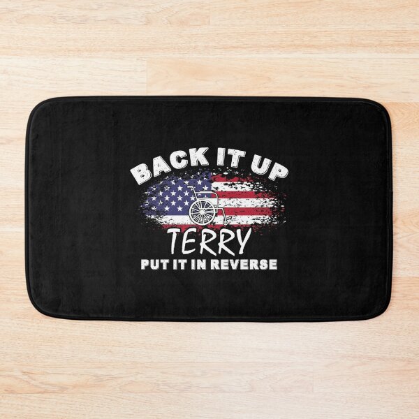 Item preview, BACK IT UP TERRY PUT IT IN REVERSE      designed and sold by BBpetiteAppa.