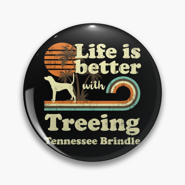 Item preview, Life is Better with Treeing Tennessee Brindle Vintage designed and sold by rafaeltto.
