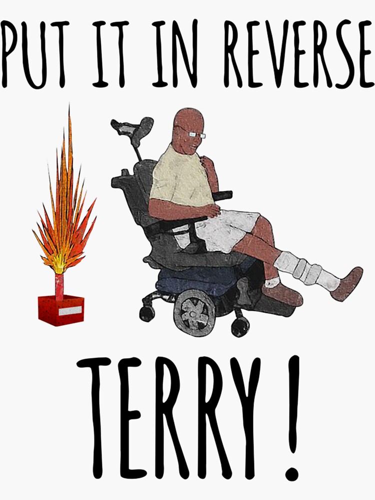 "put it in reverse terry" Sticker for Sale by BBpetiteAppa | Redbubble