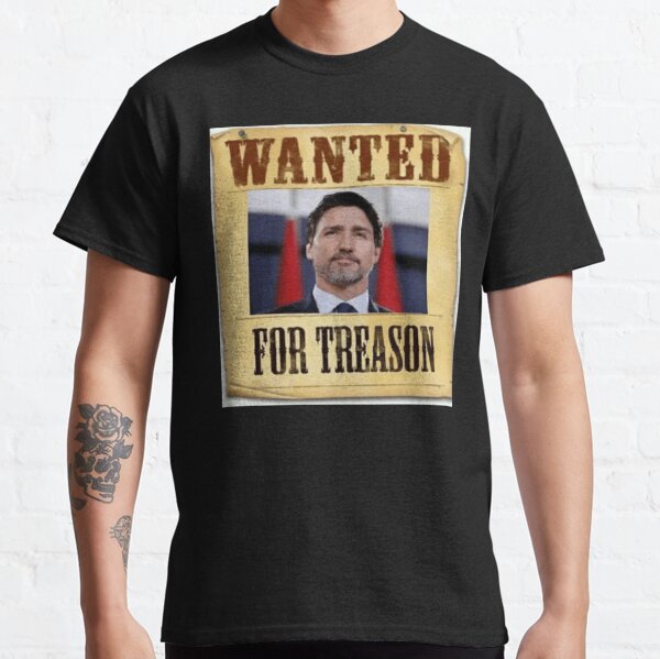 Fuck Trudeau - Trudeau Treason   Classic T-Shirt