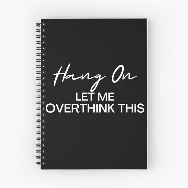 Item preview, Hang On Let Me Overthink This Overthinker designed and sold by pixelone.