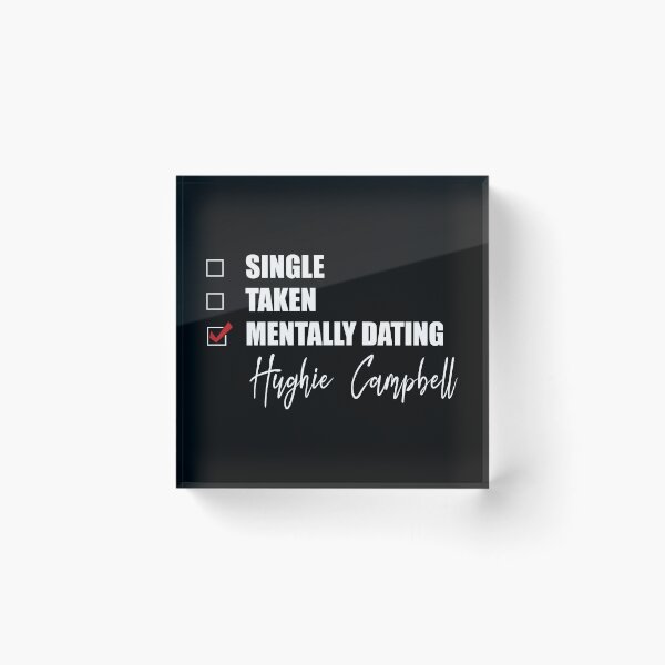 Item preview, Mentally dating Hughie Campbell designed and sold by Bend-The-Trendd.