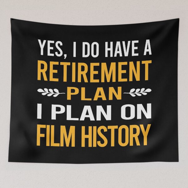 Item preview, My Retirement Plan Film History designed and sold by shannonim7t.