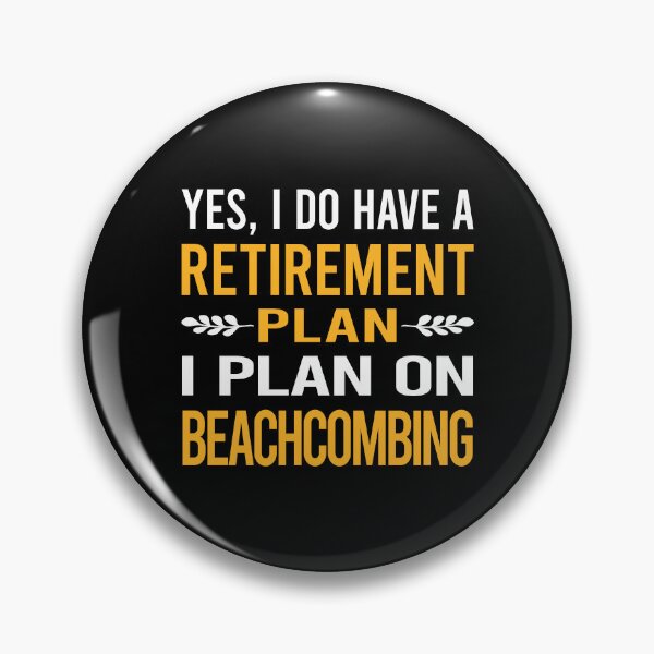 Item preview, My Retirement Plan Beachcombing Beachcomber designed and sold by shannonim7t.
