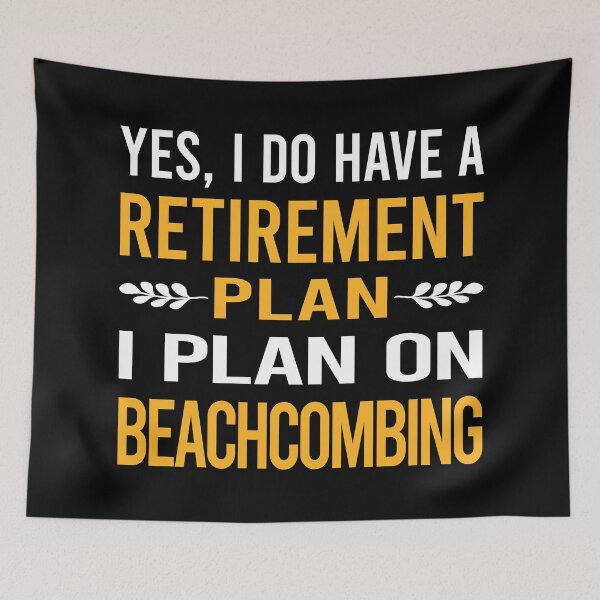 Item preview, My Retirement Plan Beachcombing Beachcomber designed and sold by shannonim7t.