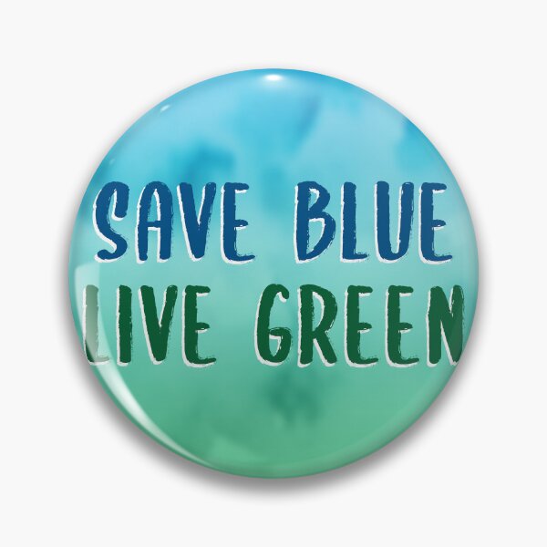Item preview, Save Blue, Live Green designed and sold by S-L-B-Designs.