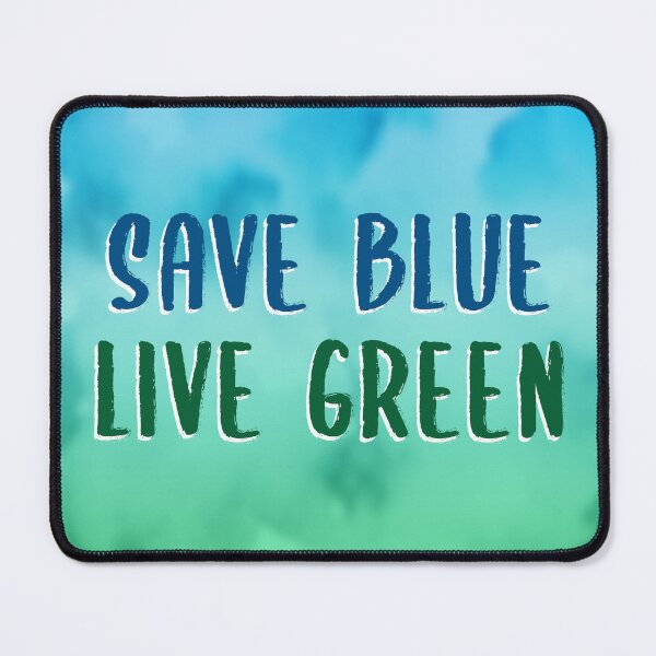 Item preview, Save Blue, Live Green designed and sold by S-L-B-Designs.
