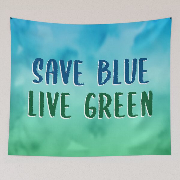 Item preview, Save Blue, Live Green designed and sold by S-L-B-Designs.