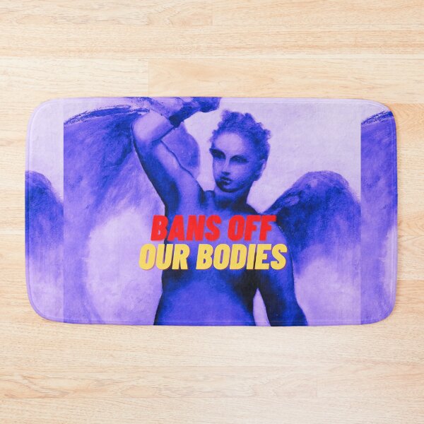 Item preview, bans off our bodies designed and sold by thundercandy.