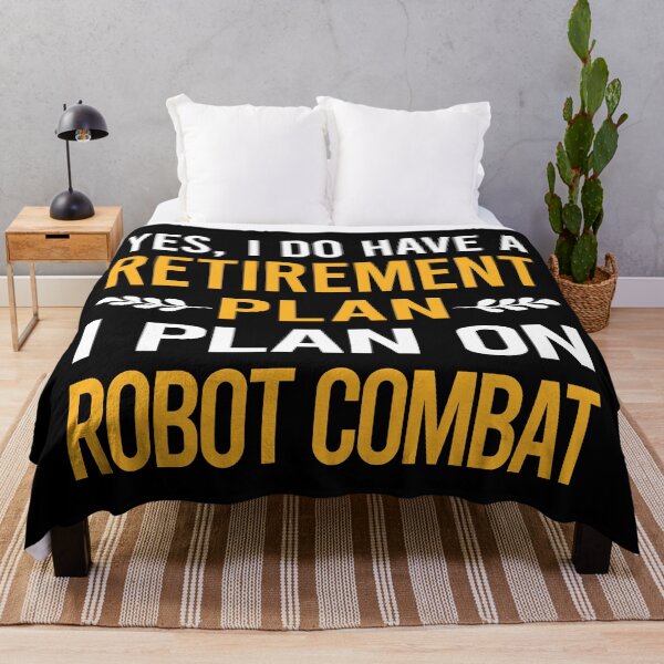 Item preview, My Retirement Plan Robot Combat Robots designed and sold by shannonim7t.
