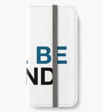 You Will Be Found iPhone Wallet/Case/Skin