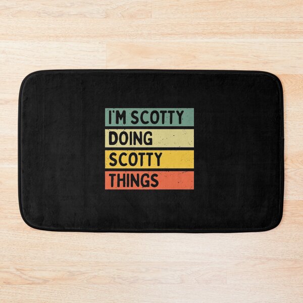 Item preview, I M SCOTTY DOING SCOTTY THINGS FUNNY PERSONALIZED QUOTE designed and sold by sobriowslen.