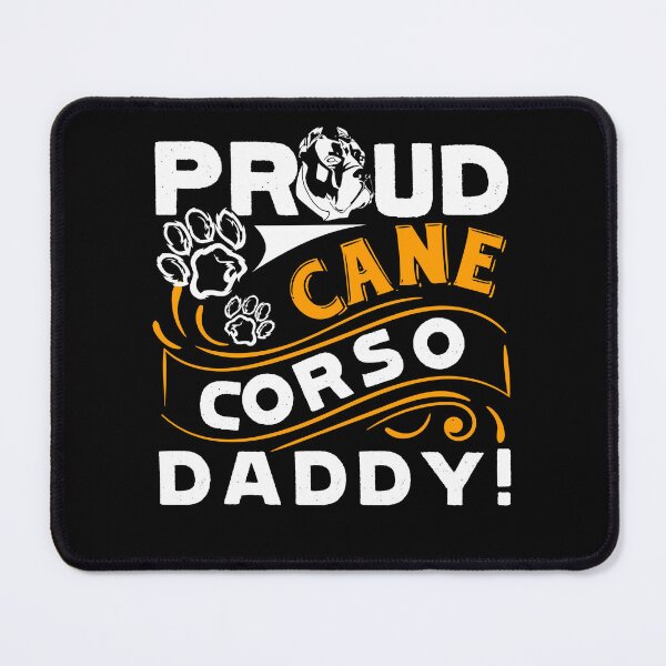 Item preview, Proud Cance Corso Daddy designed and sold by UnknownArtistt.