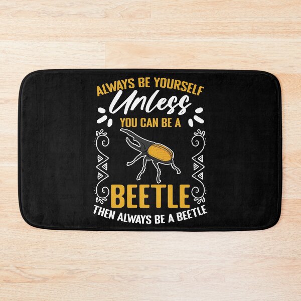 Item preview, Always Be Yourself Funny Entomology Humor For A Beetle Lover designed and sold by Nessshirts.