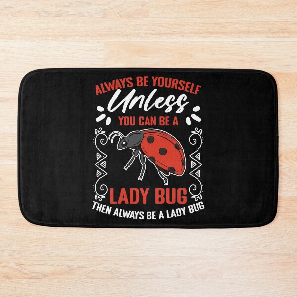 Item preview, Always Be Yourself Unless You Can Be A Bug Funny Entomology designed and sold by Nessshirts.