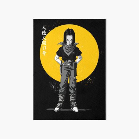 C17 Android 17 Dragon Ball Super Art Board Print for Sale by STREETS  WISDOM