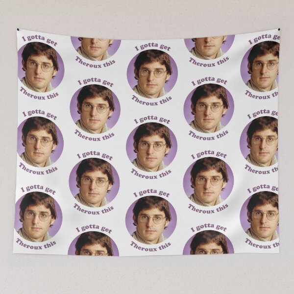 Item preview, Louis Theroux – I gotta get Theroux this designed and sold by RC TEES.