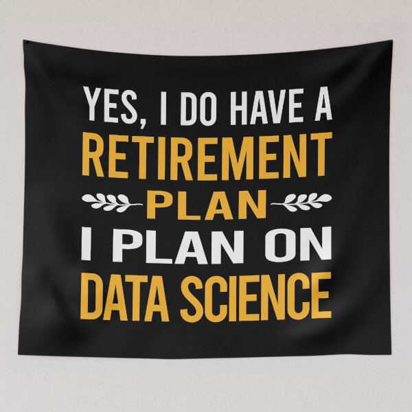 Item preview, My Retirement Plan Data Science designed and sold by shannonim7t.