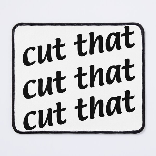 Item preview, Cut that, cut that, cut that designed and sold by denisosulli.