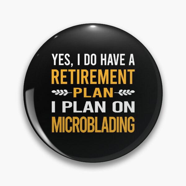 Item preview, My Retirement Plan Microblading Microblade designed and sold by shannonim7t.