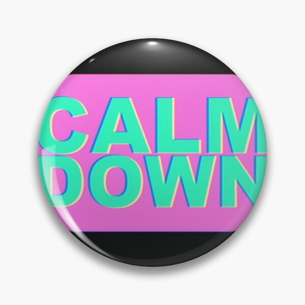 Item preview, calm down  designed and sold by itsmemaytal.