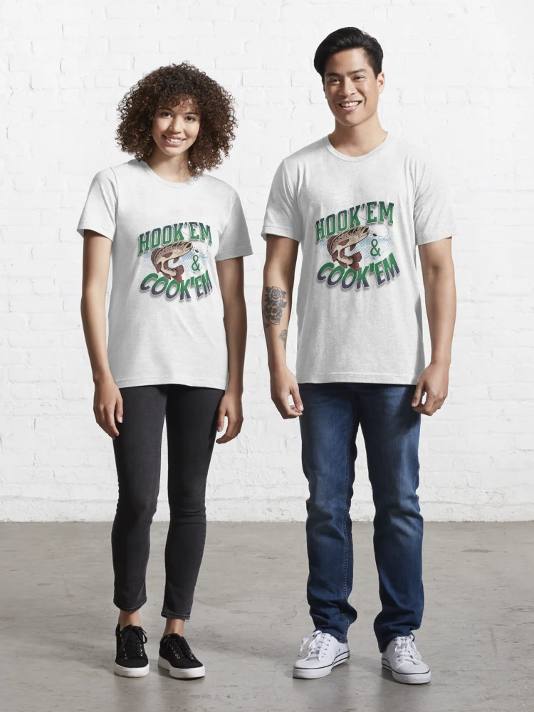 Hook'em & Cook'em Essential T-Shirt for Sale by hijackhippo