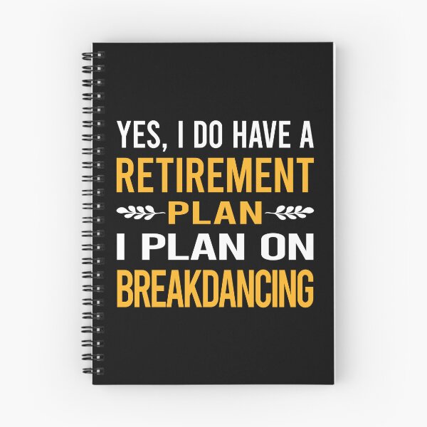 Item preview, My Retirement Plan Breakdancing Breakdance Breakdancer Break Dance designed and sold by shannonim7t.