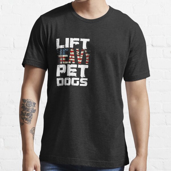 "Lift Heavy Pet Dogs Workout American Flag Personal Trainer" Tshirt