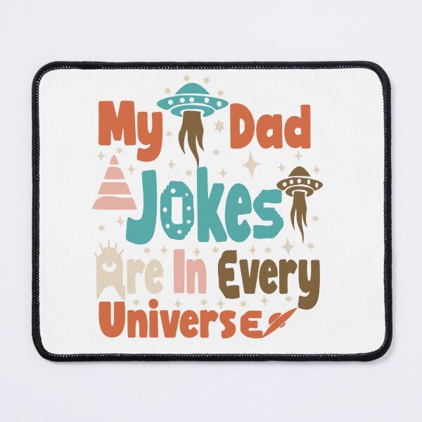 Item preview, My Dad Jokes Are In Every Universe designed and sold by smarayoung.