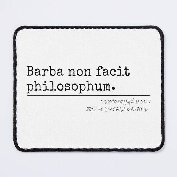 Item preview, A beard doesn’t make one a philosopher - Latin -T-Shirts, Stickers, Magnets, House - VBK - VisionsByKaren designed and sold by VisionsByKaren.