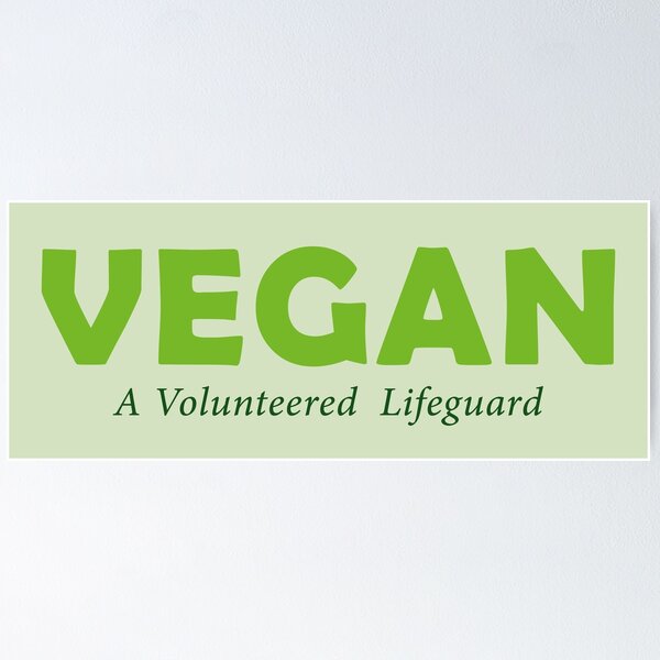 Item preview, VEGAN - A Volunteered Lifeguard designed and sold by SaShaCreations.