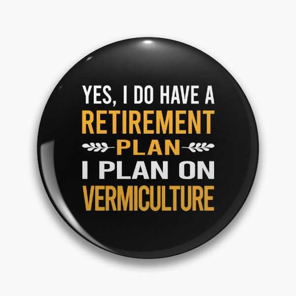 Item preview, My Retirement Plan Vermiculture Worm Farming Farmer Vermicompost Vermicomposting designed and sold by shannonim7t.