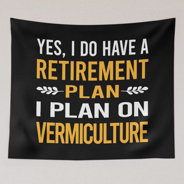 Item preview, My Retirement Plan Vermiculture Worm Farming Farmer Vermicompost Vermicomposting designed and sold by shannonim7t.