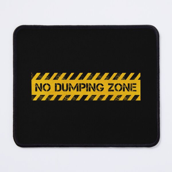 Item preview, No Dumping Zone designed and sold by CAUTION SHOP.