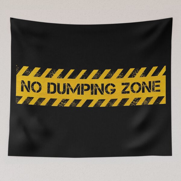Item preview, No Dumping Zone designed and sold by CAUTION SHOP.