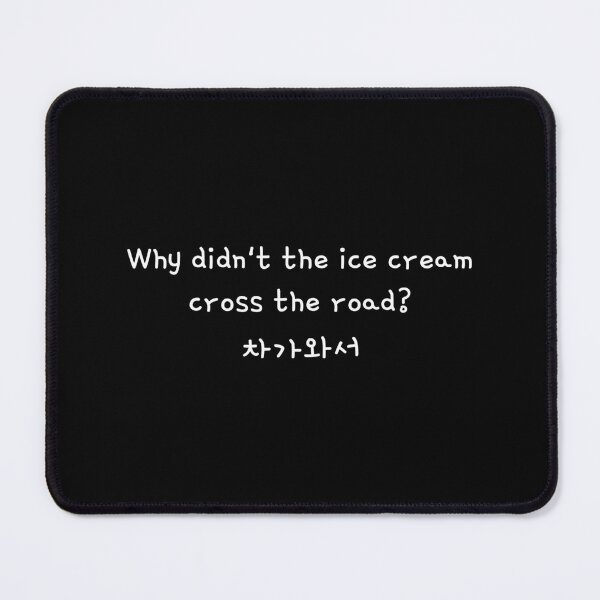 Item preview, Funny Korean Dad Pun joke - Why didn't the icecream cross the road? designed and sold by nohstyle.