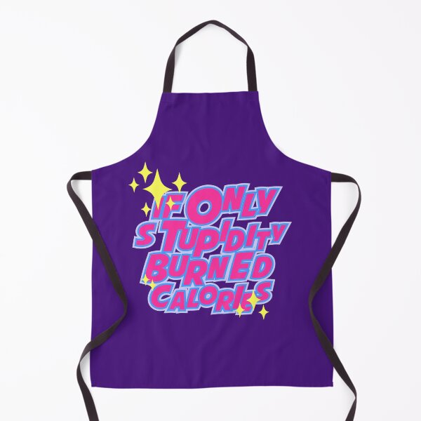 Item preview, If only stupidity burned calories designed and sold by Yeaha.