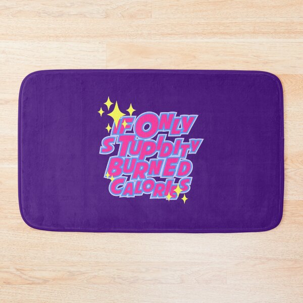 Item preview, If only stupidity burned calories designed and sold by Yeaha.