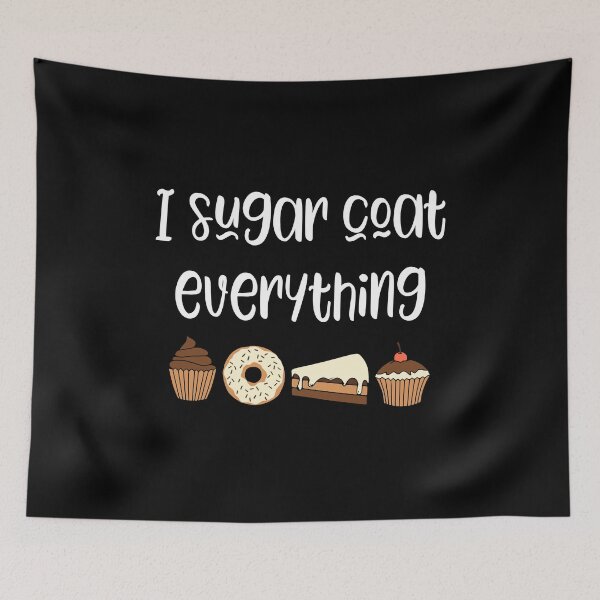 Item preview, I sugar coat everything - funny baker slogan designed and sold by kapotka.