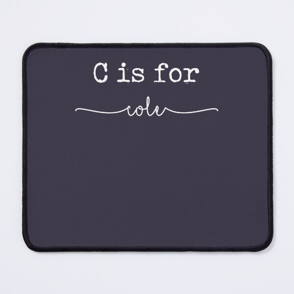Item preview, For Mens Womens C is for Cole, Cole  designed and sold by SteffiKuhne.
