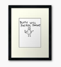 Buffy Will Patrol Tonight Framed Print