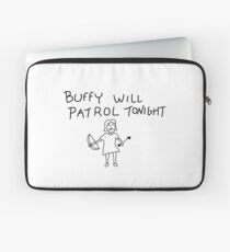 Buffy Will Patrol Tonight Laptop Sleeve